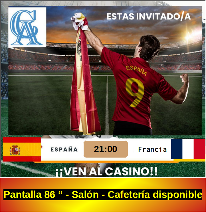 Francia España Martes 9 21:00 en el casino con cafetería